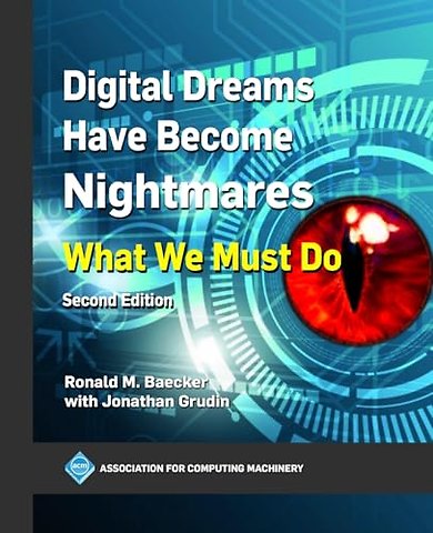 Digital Dreams Have Become Nightmares – What We Must Do