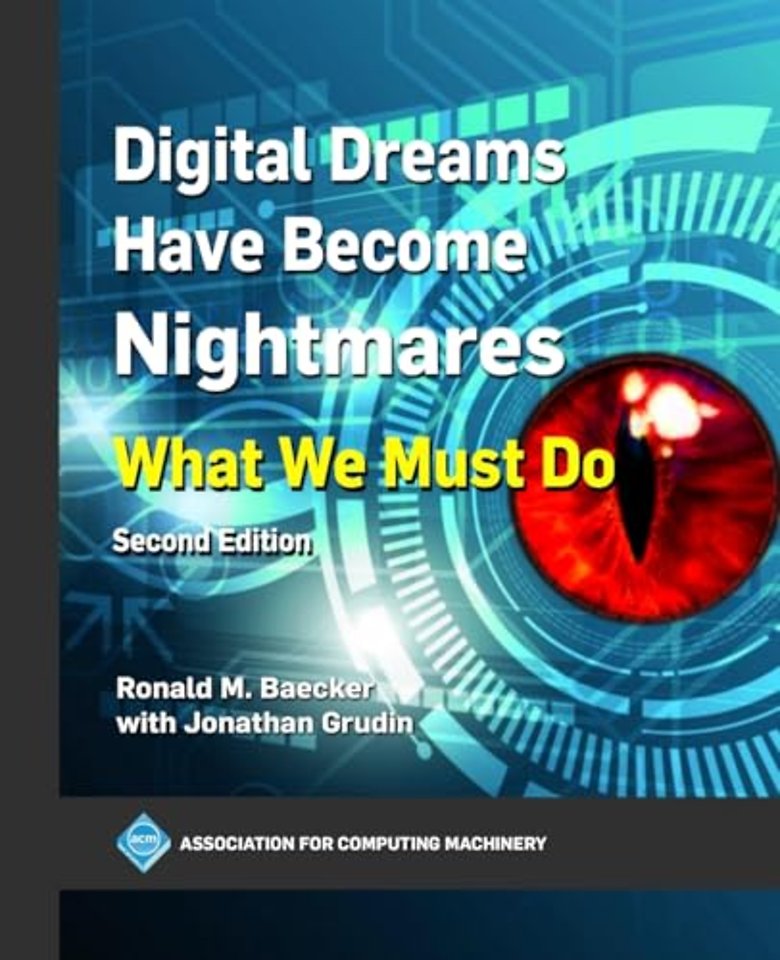Digital Dreams Have Become Nightmares – What We Must Do