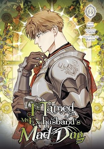 I Tamed My Ex-husband’s Mad Dog, Vol. 6