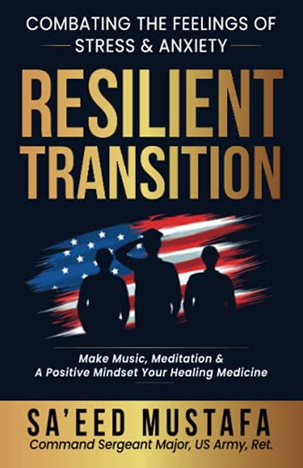 Resilient Transition: Combating The Feelings Of Stress & Anxiety