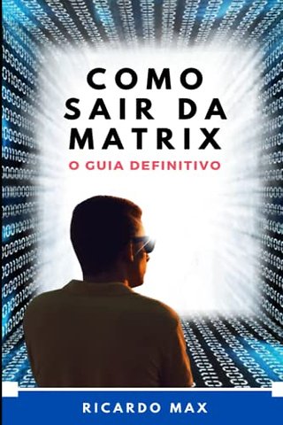 Como Sair Da Matrix