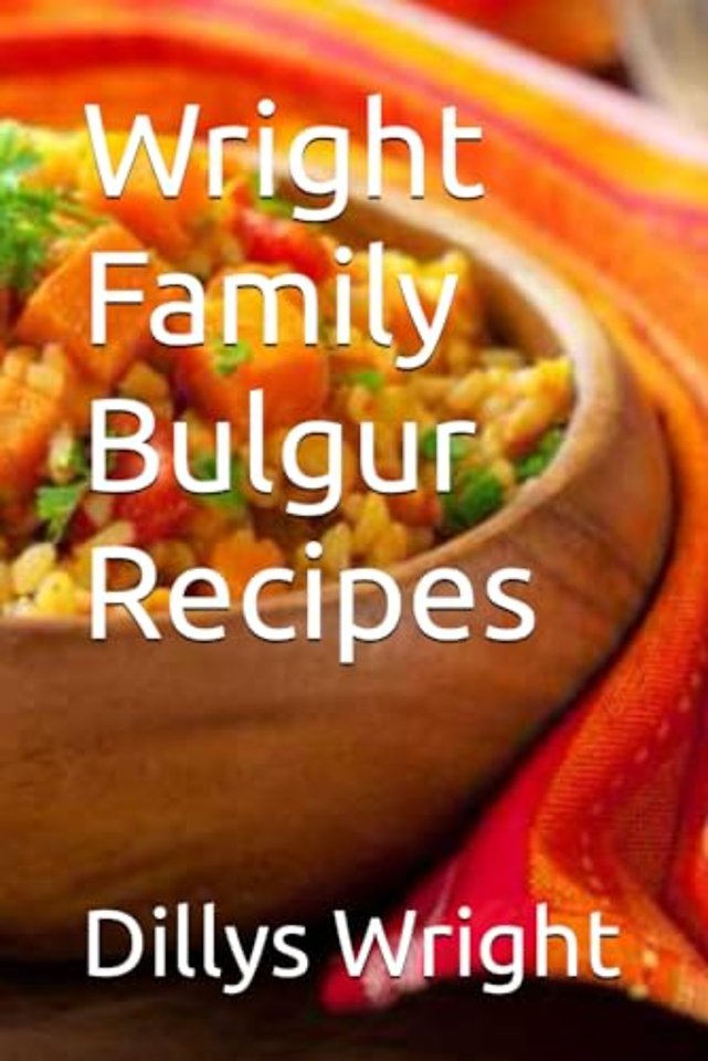 Wright Family Bulgur Recipes