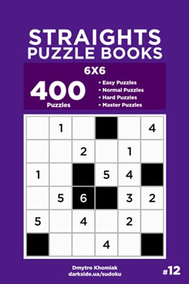 Straights Puzzle Books - 400 Easy to Master Puzzles 6x6 (Volume 12)