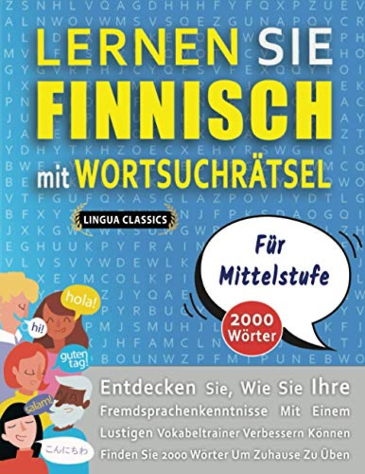LERNEN SIE FINNISCH MIT WORTSUCHRATSEL FUR MITTELSTUFE - Entdecken Sie, Wie Sie Ihre Fremdsprachenkenntnisse Mit Einem Lustigen Vokabeltrainer Verbessern Konnen - Finden Sie 2000 Worter Um Zuhause Zu Uben