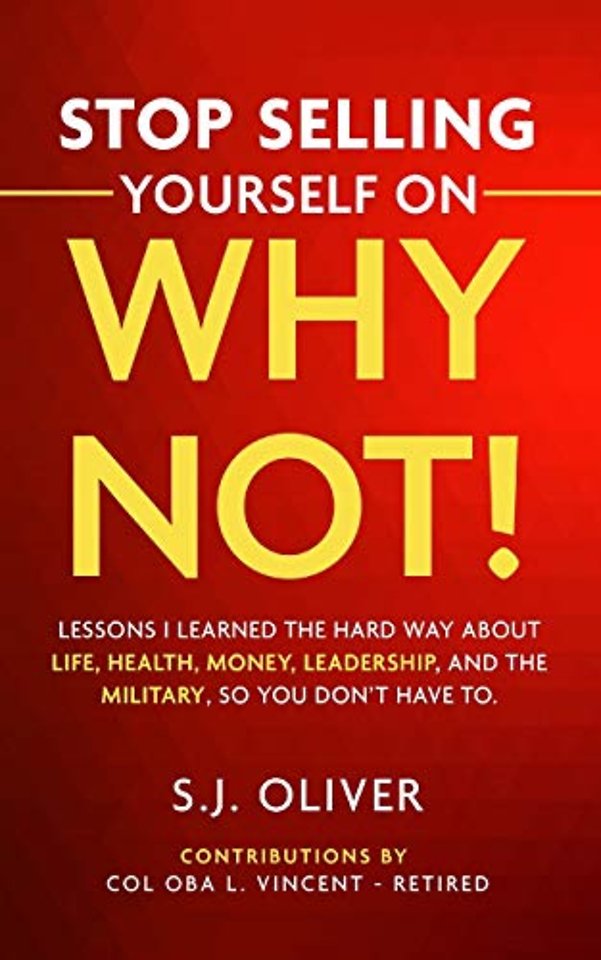 Stop Selling Yourself on Why Not!