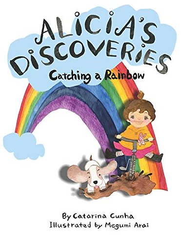 Alicia's Discoveries Catching a Rainbow
