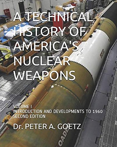 A Technical History of America's Nuclear Weapons