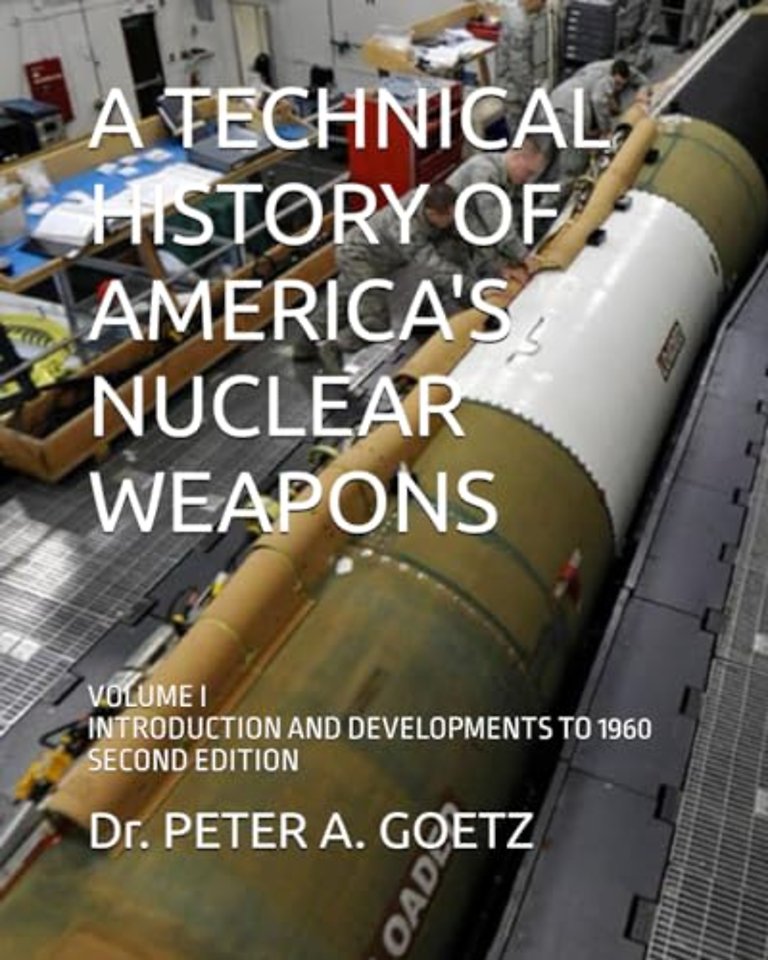 A Technical History of America's Nuclear Weapons