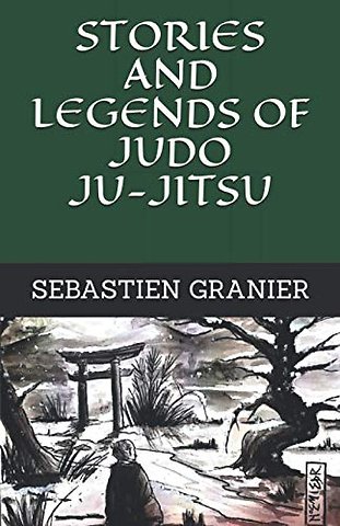 Stories and legends of judo ju-jitsu