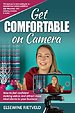Get Comfortable on Camera