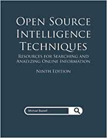 Open Source Intelligence Techniques (ASIN: B09PHBWT62)