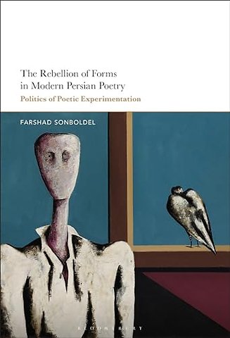 The Rebellion of Forms in Modern Persian Poetry