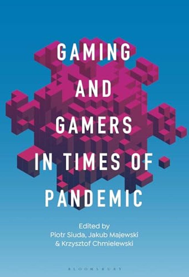 Gaming and Gamers in Times of Pandemic