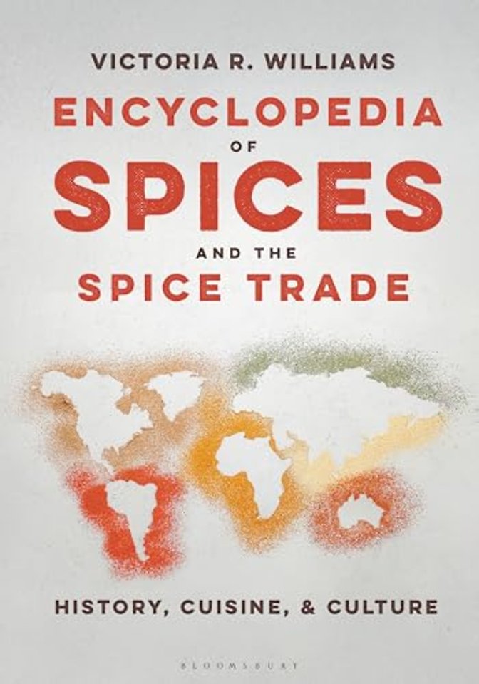 Encyclopedia of Spices and the Spice Trade