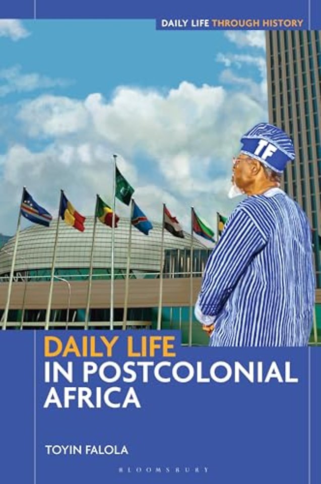 Daily Life in Postcolonial Africa