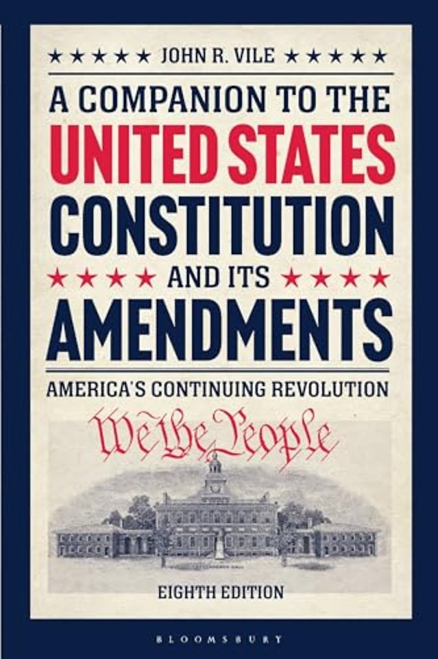 A Companion to the United States Constitution and Its Amendments