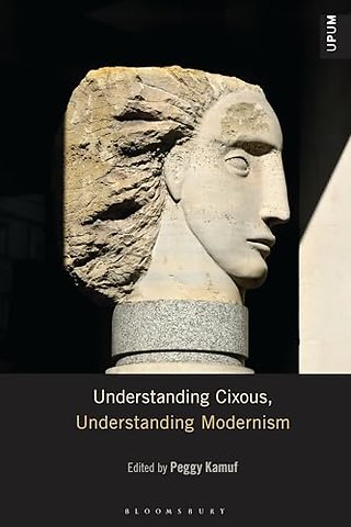 Understanding Cixous, Understanding Modernism