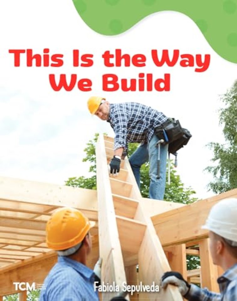 This Is the Way We Build