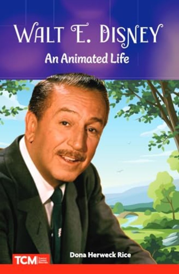 Walt E. Disney: An Animated Life