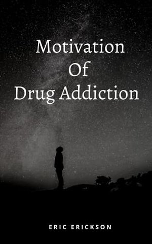 Motivation Of Drug Addiction