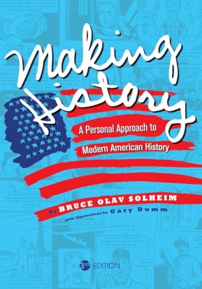 Making History – A Personal Approach to Modern American History