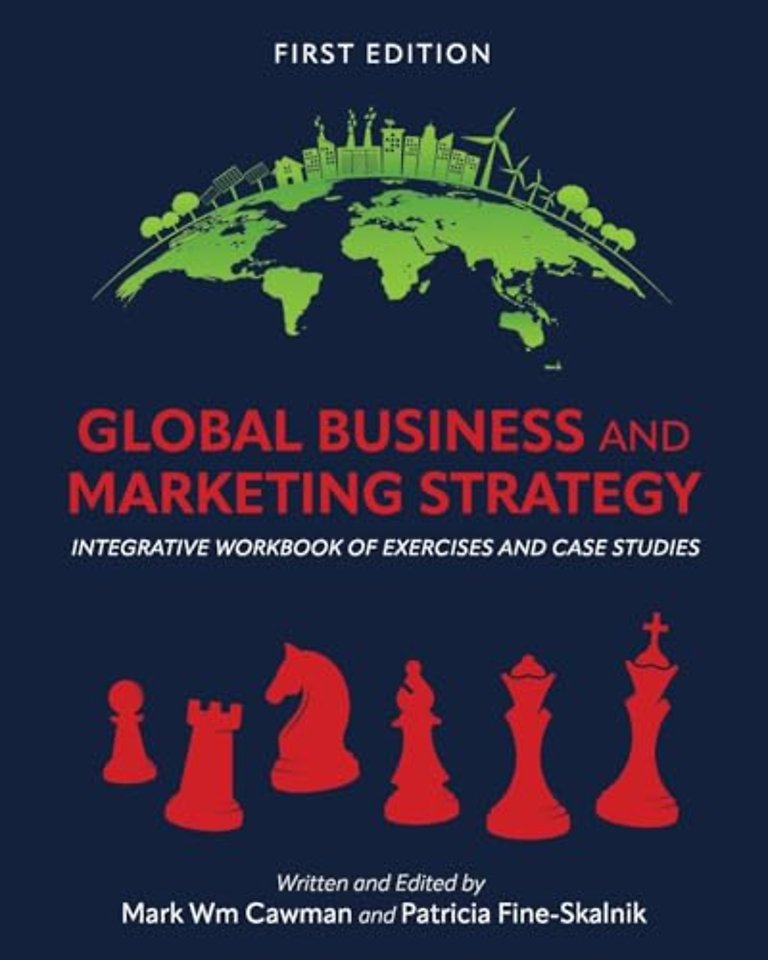 Global Business and Marketing Strategy – Integrative Workbook of Exercises and Case Studies