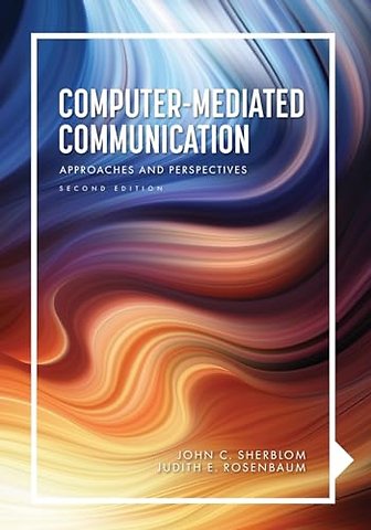 Computer–Mediated Communication – Approaches and Perspectives