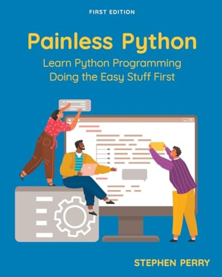 Painless Python – Learn Python Programming Doing the Easy Stuff First