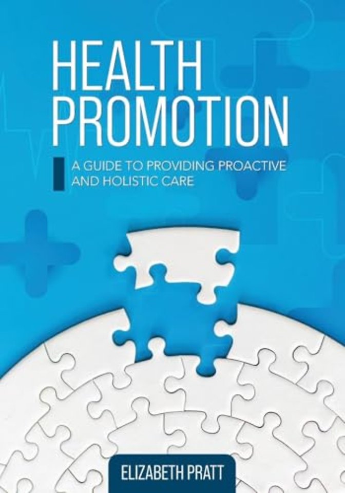 Health Promotion – A Guide to Providing Proactive and Holistic Care