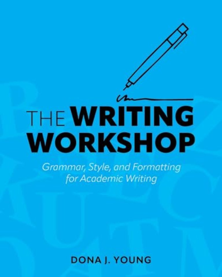 The Writing Workshop – Grammar, Style, and Formatting for Academic Writing