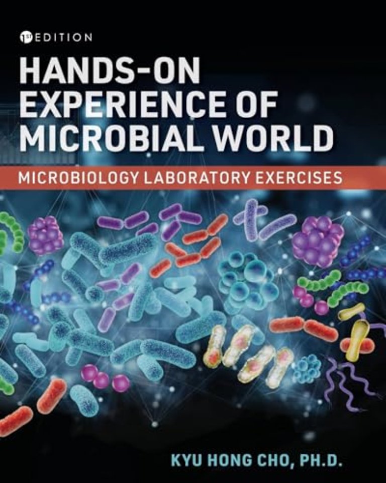 Hands–on Experience of Microbial World – Microbiology Laboratory Exercises