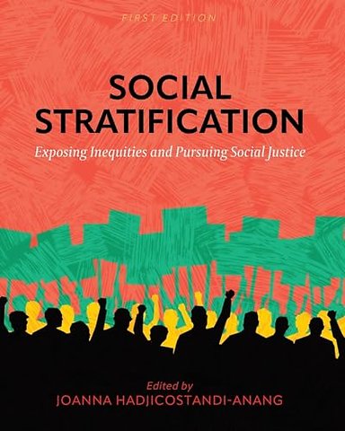Social Stratification – Exposing Inequities and Pursuing Social Justice