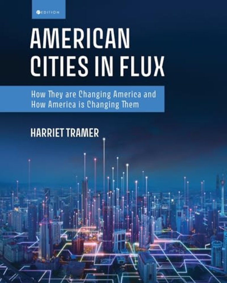 American Cities in Flux – How They Are Changing America and How America Is Changing Them
