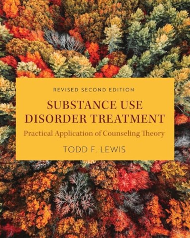 Substance Use Disorder Treatment – Practical Application of Counseling Theory