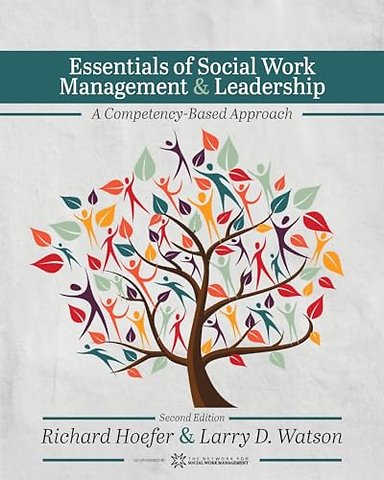 Essentials of Social Work Management & Leadershi – A Competency–Based Approach