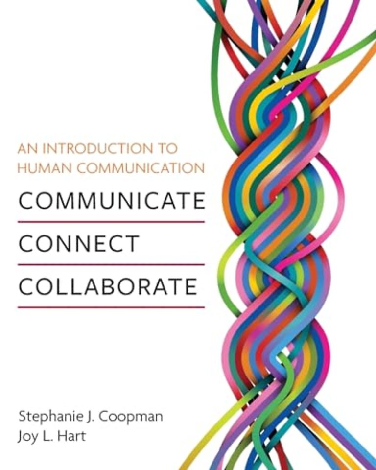 An Introduction to Human Communication – Communicate, Connect, Collaborate