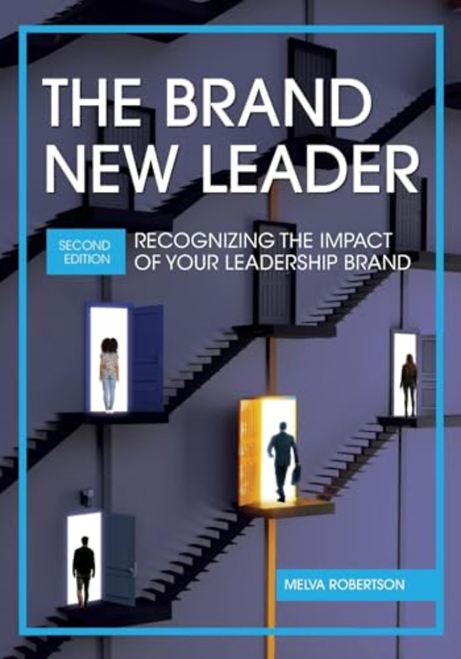 The Brand New Leader – Recognizing the Impact of Your Leadership Brand