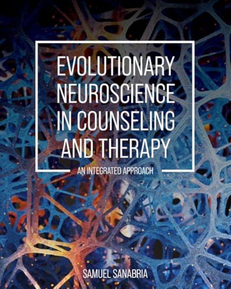 Evolutionary Neuroscience in Counseling and Ther – An Integrated Approach