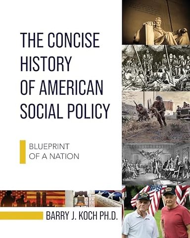 The Concise History of American Social Policy – Blueprint of a Nation