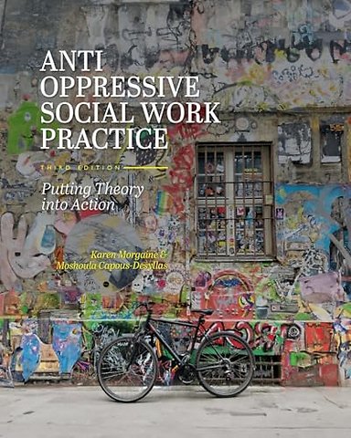 Anti–Oppressive Social Work Practice – Putting Theory Into Action