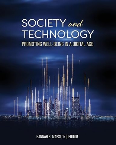 Society and Technology – Promoting Well–Being in a Digital Age