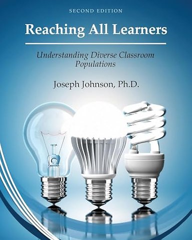 Reaching All Learners – Understanding Diverse Classroom Populations