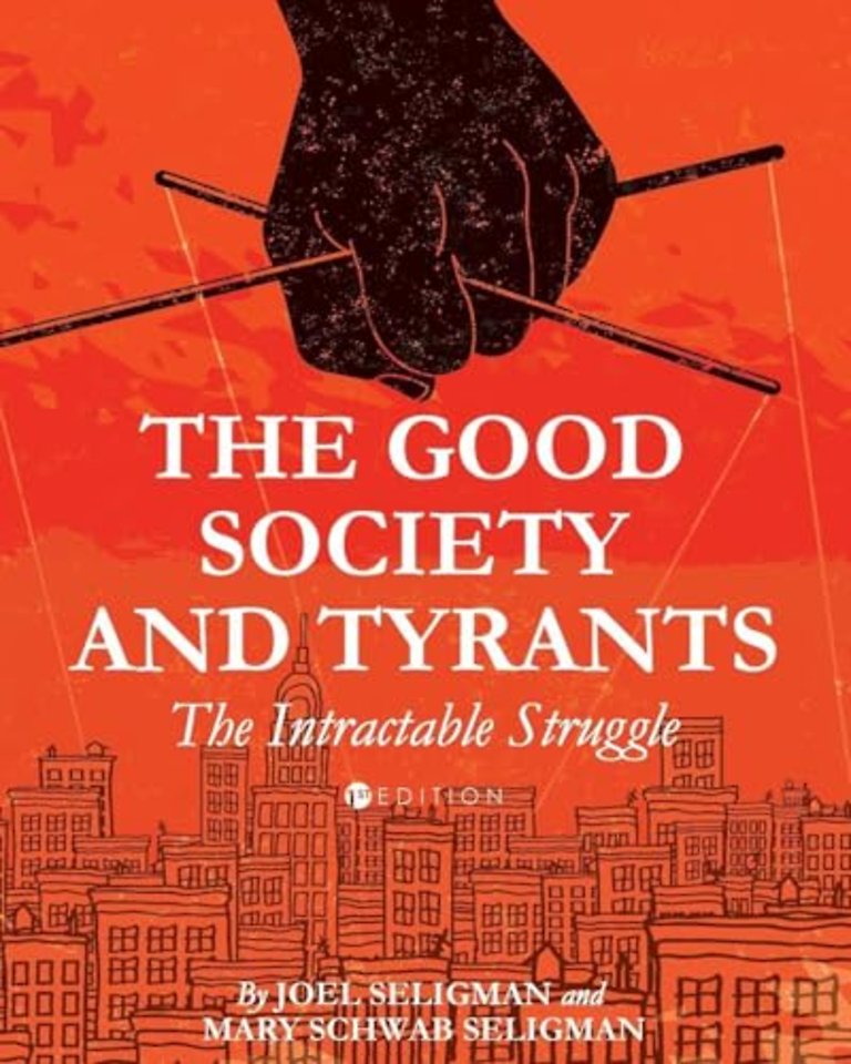 The Good Society and Tyrants – The Intractable Struggle