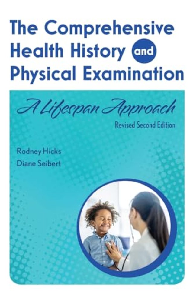 The Comprehensive Health History and Physical Ex – A Lifespan Approach