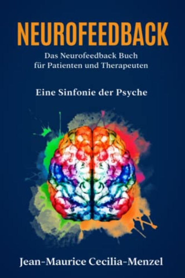 Neurofeedback - Das Neurofeedback Buch fur Patienten und Therapeuten