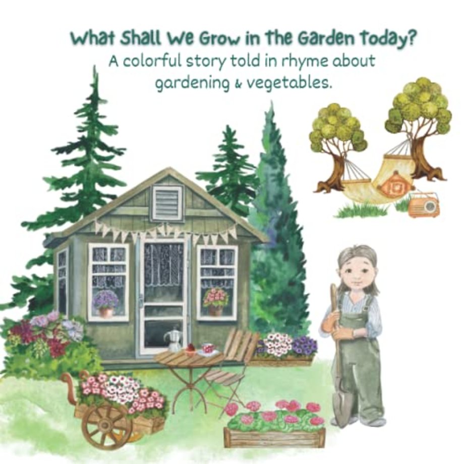 What Shall We Grow in The Garden Today?