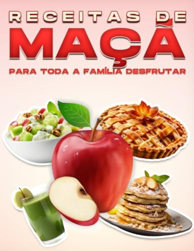 Receitas de Ma?? Para Toda a Fam?lia Desfrutar