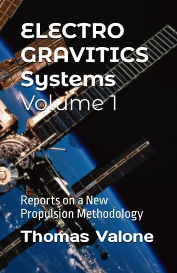 Electrogravitics Systems Volume 1