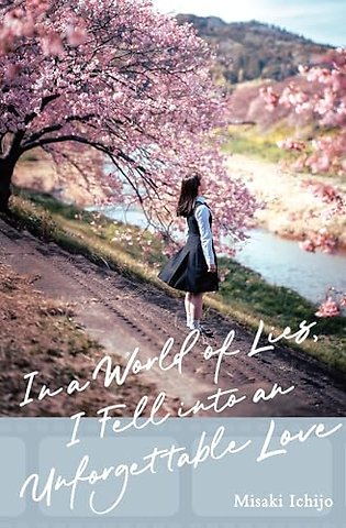 In a World of Lies, I Fell into an Unforgettable Love