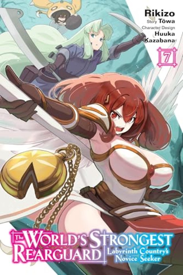 The World's Strongest Rearguard: Labyrinth Country's Novice Seeker, Vol. 7 (manga)